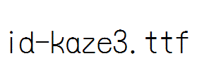 id-kaze3.ttf