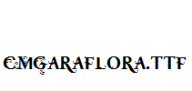 CMGaraflora.ttf