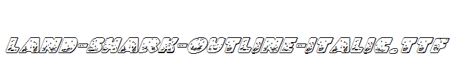 Land-Shark-Outline-Italic.ttf