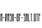 A-Dash-of-Salt.otf