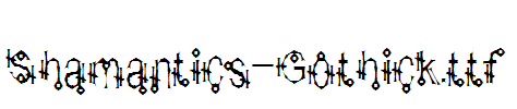 Shamantics-Gothick.ttf