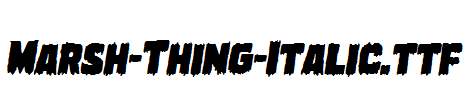 Marsh-Thing-Italic.ttf