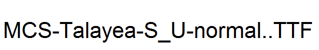 MCS-Talayea-S_U-normal..ttf