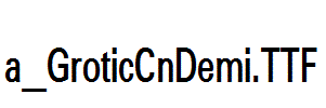 a_GroticCnDemi.ttf