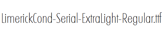 LimerickCond-Serial-ExtraLight-Regular.ttf