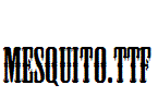 Mesquito.ttf