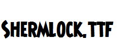 Shermlock.ttf