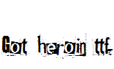 Got-heroin.ttf