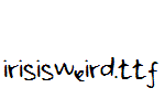 irisisweird.ttf