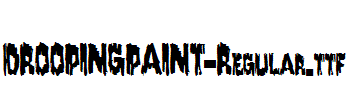 DROOPINGPAINT-Regular.ttf