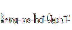 Bring-me-That-Glyph.ttf