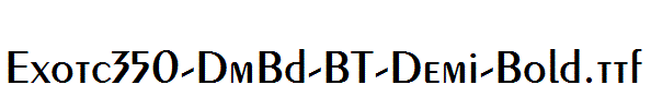 Exotc350-DmBd-BT-Demi-Bold.ttf