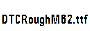 DTCRoughM62.ttf