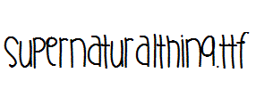 SupernaturalThing.ttf