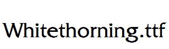 Whitethorning.ttf