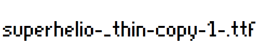 superhelio-_thin-copy-1-.ttf