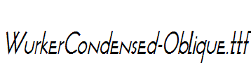 WurkerCondensed-Oblique.ttf