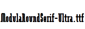 ModulaRoundSerif-Ultra.ttf