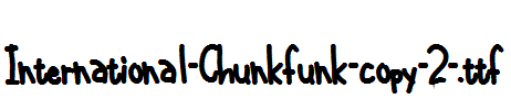 International-Chunkfunk-copy-2-.ttf