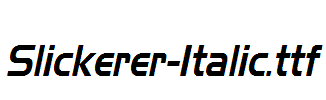 Slickerer-Italic.ttf