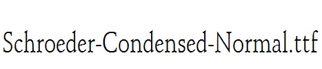 Schroeder-Condensed-Normal.ttf