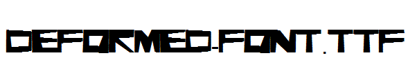 Deformed-Font.ttf