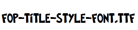 FOP-Title-Style-Font.ttf