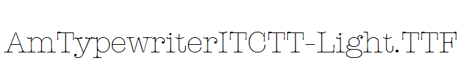 AmTypewriterITCTT-Light.ttf