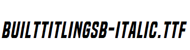 BuiltTitlingSb-Italic.ttf