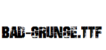 BAD-GRUNGE.ttf