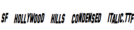 SF-Hollywood-Hills-Condensed-Italic.ttf