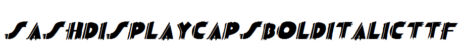 SashDisplayCaps-Bold-Italic.ttf