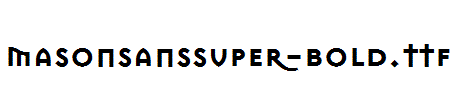 MasonSansSuper-Bold.ttf