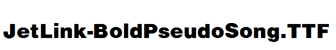 JetLink-BoldPseudoSong.ttf