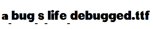 a-bug-s-life-debugged.ttf