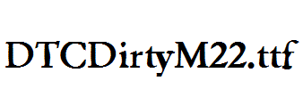 DTCDirtyM22.ttf