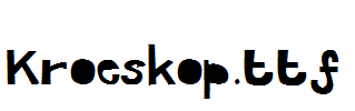 Kroeskop.ttf