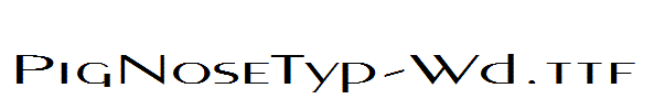 PigNoseTyp-Wd.ttf