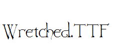 Wretched.ttf