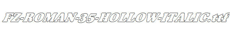 FZ-ROMAN-35-HOLLOW-ITALIC.ttf