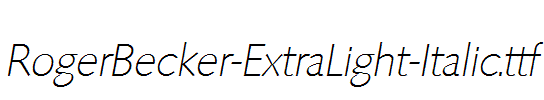 RogerBecker-ExtraLight-Italic.ttf