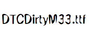 DTCDirtyM33.ttf