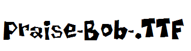 Praise-Bob-.ttf