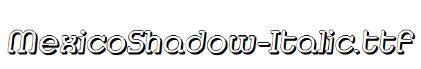 MexicoShadow-Italic.ttf