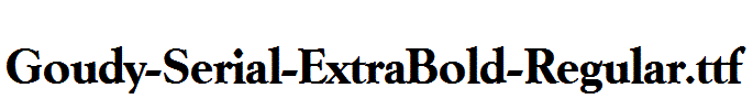 Goudy-Serial-ExtraBold-Regular.ttf