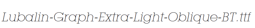 Lubalin-Graph-Extra-Light-Oblique-BT.ttf