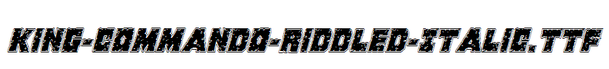 King-Commando-Riddled-Italic.ttf