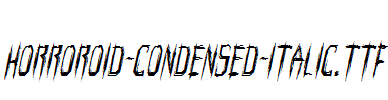 Horroroid-Condensed-Italic.ttf