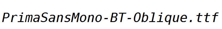 PrimaSansMono-BT-Oblique.ttf