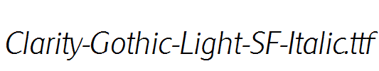 Clarity-Gothic-Light-SF-Italic.ttf